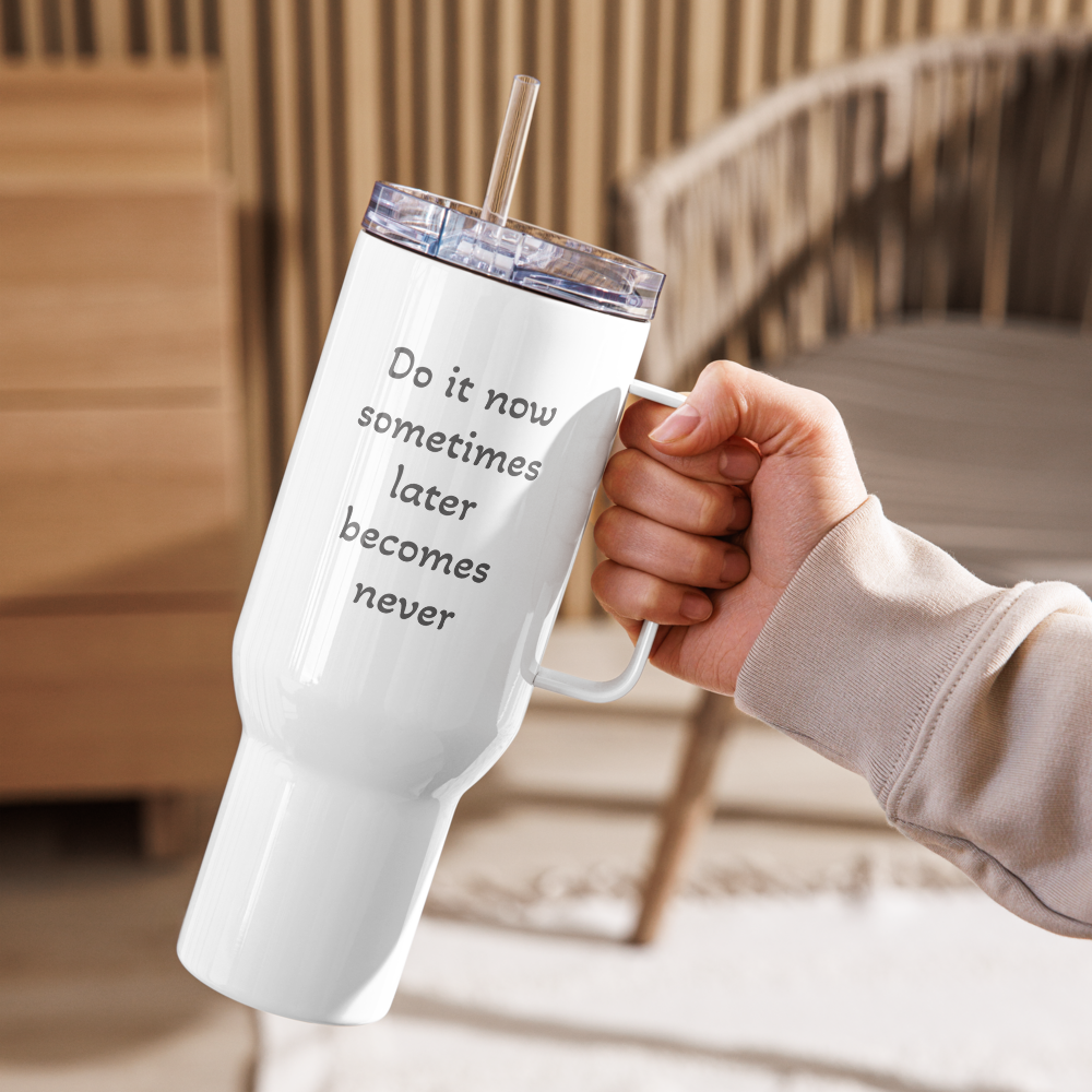 Avid_London_Travel_Mug_do it now sometimes later becomes never